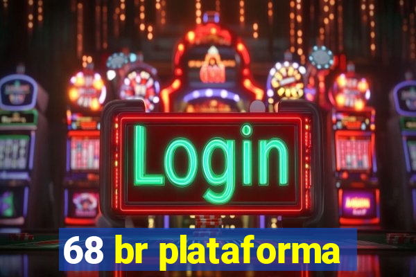 68 br plataforma